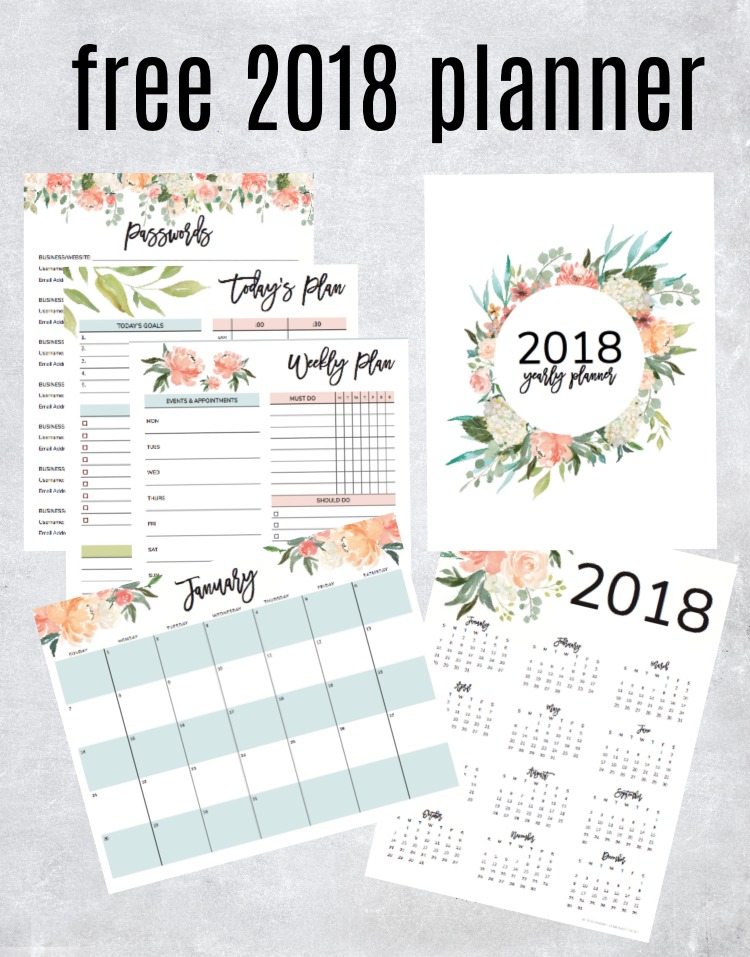 Get Your Free 2018 Printable Planner (with Daily, Weekly & Monthly 